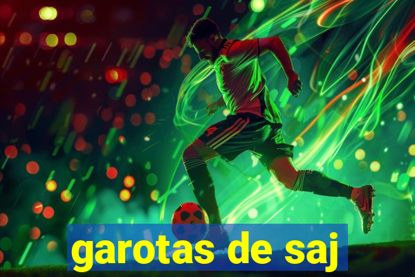garotas de saj