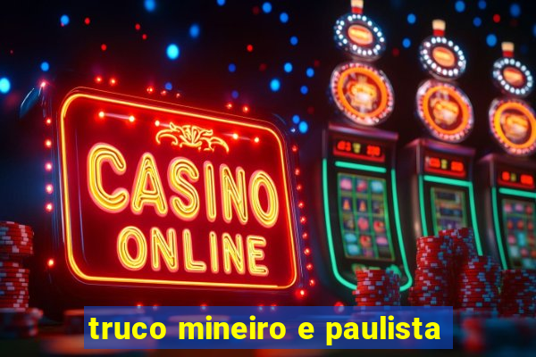 truco mineiro e paulista