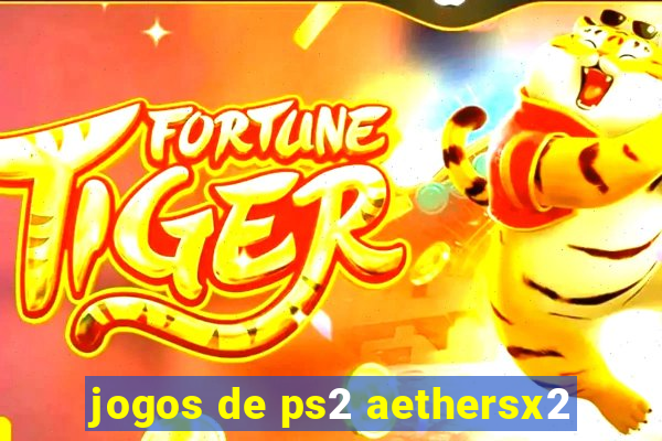 jogos de ps2 aethersx2