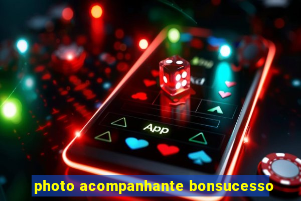 photo acompanhante bonsucesso