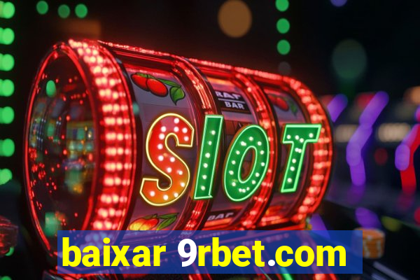 baixar 9rbet.com