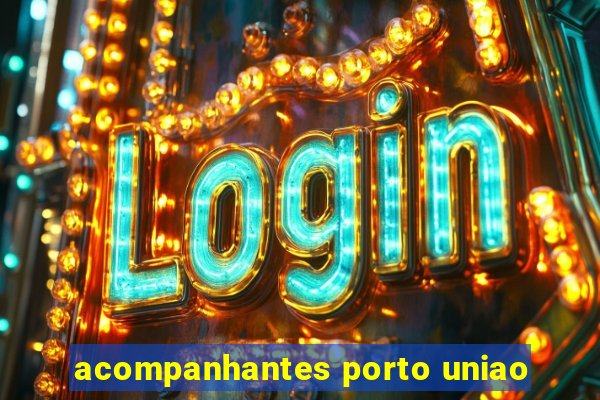acompanhantes porto uniao