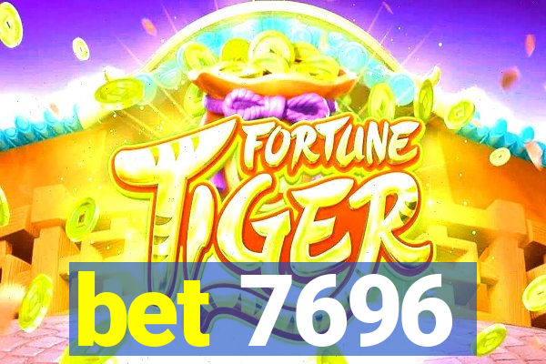bet 7696