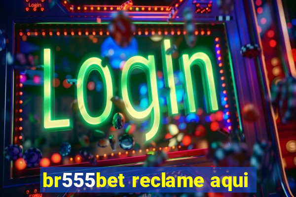 br555bet reclame aqui