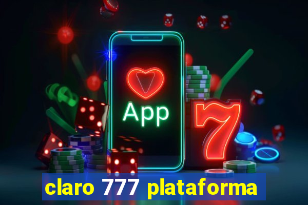 claro 777 plataforma