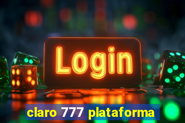 claro 777 plataforma