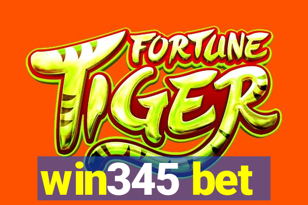 win345 bet