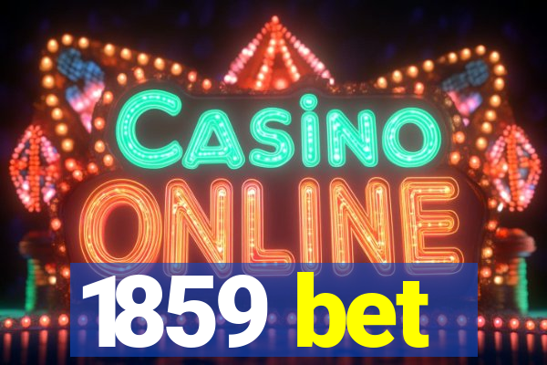 1859 bet