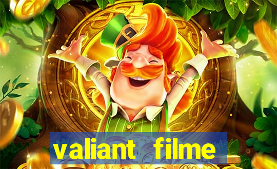 valiant filme completo dublado