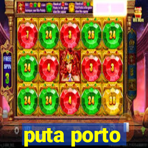 puta porto