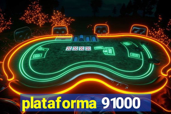 plataforma 91000