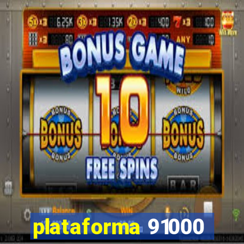 plataforma 91000