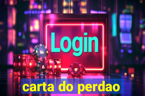 carta do perdao