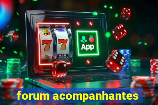 forum acompanhantes
