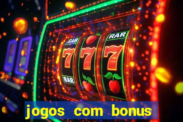 jogos com bonus sem deposito