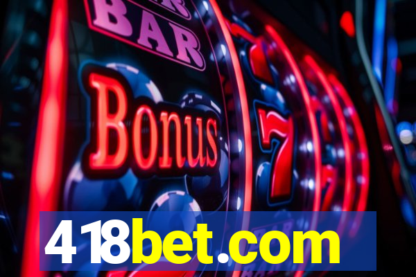 418bet.com