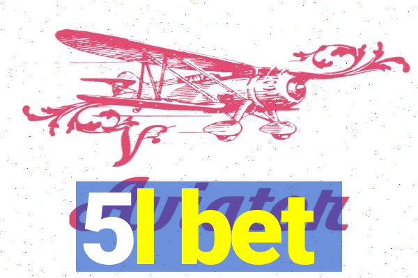 5l bet