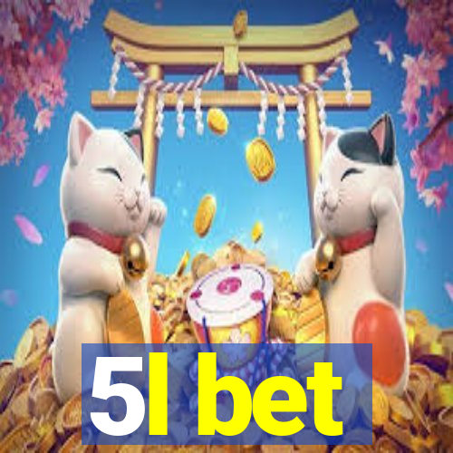 5l bet