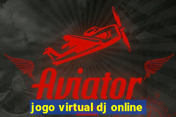 jogo virtual dj online