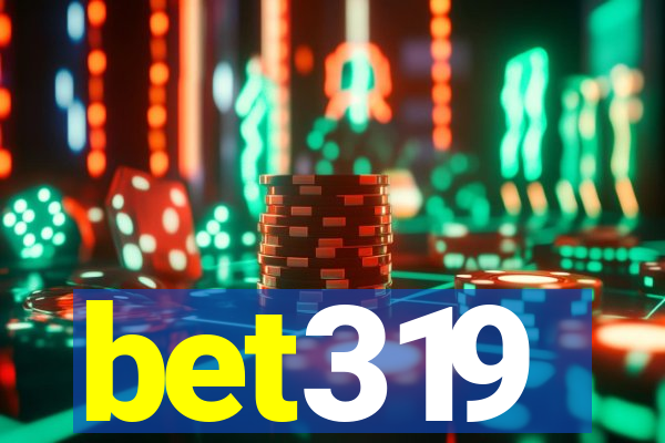 bet319