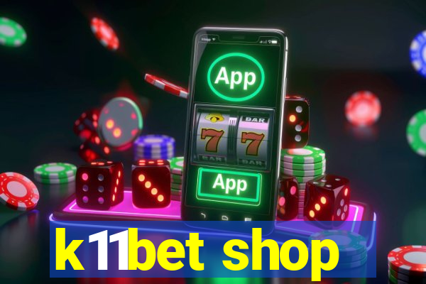 k11bet shop