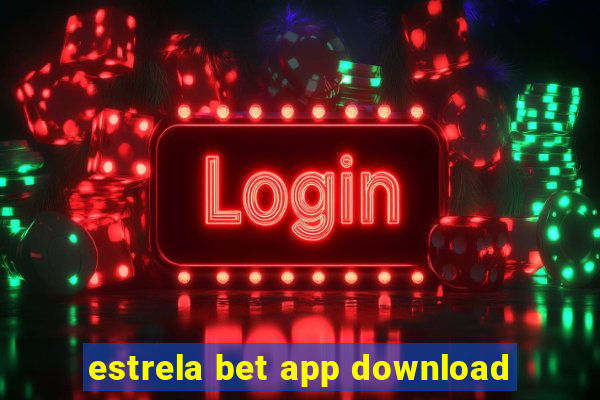 estrela bet app download