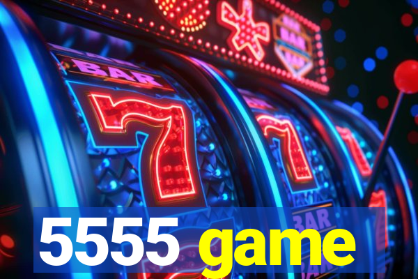 5555 game