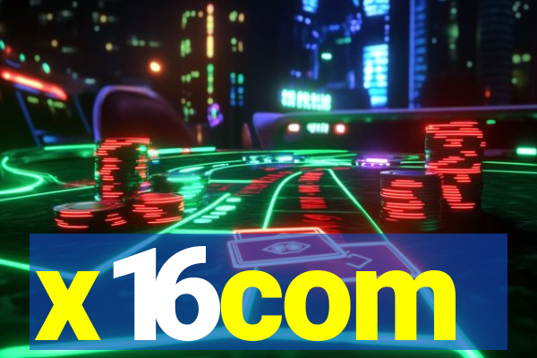 x16com