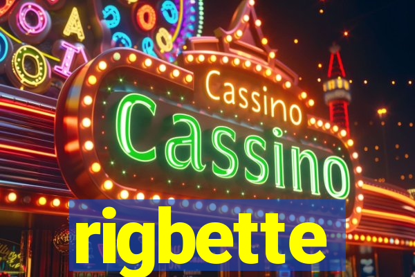 rigbette
