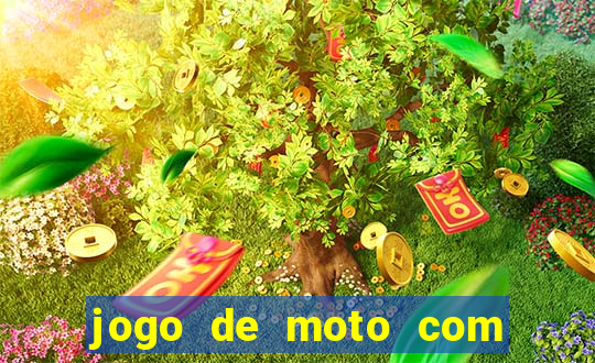 jogo de moto com dinheiro infinito