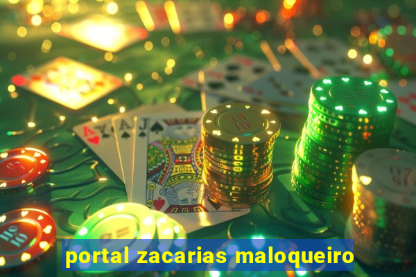 portal zacarias maloqueiro