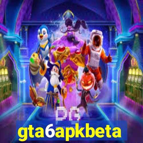gta6apkbeta