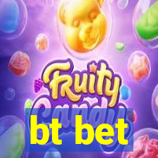 bt bet