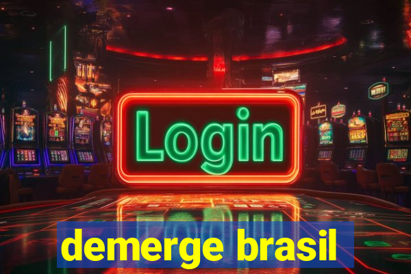 demerge brasil