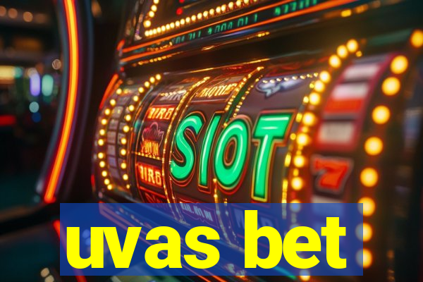 uvas bet