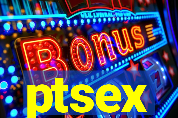 ptsex