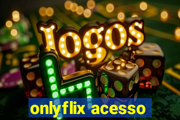 onlyflix acesso