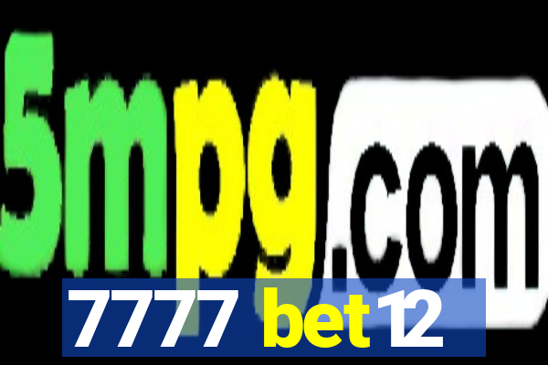 7777 bet12