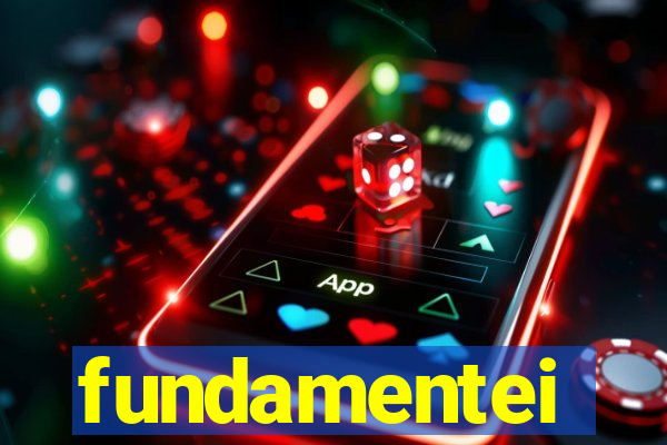 fundamentei