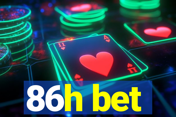 86h bet