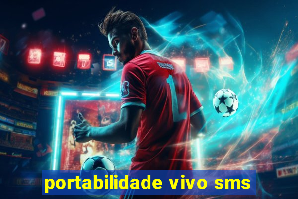 portabilidade vivo sms