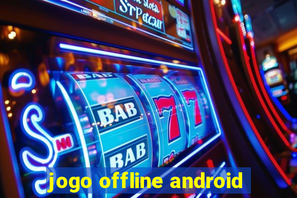 jogo offline android