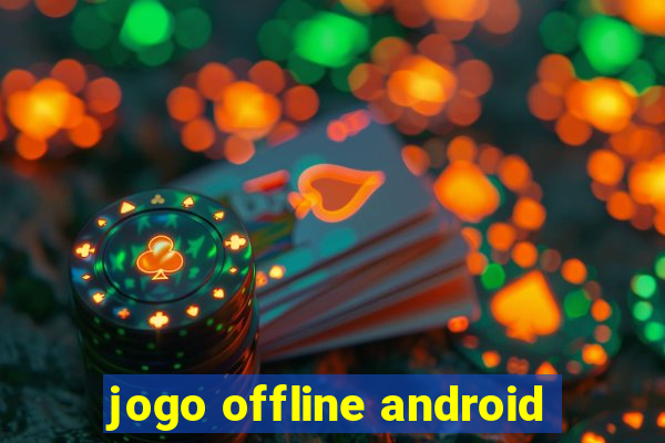 jogo offline android