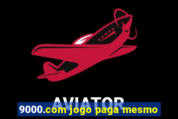 9000.com jogo paga mesmo