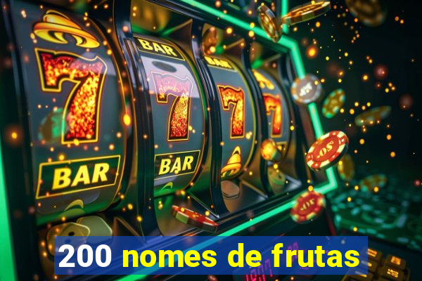 200 nomes de frutas