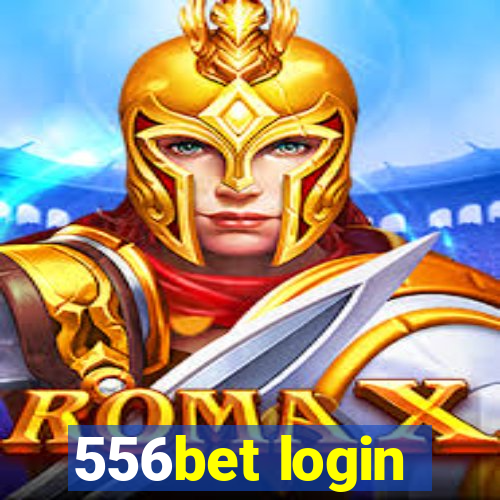 556bet login