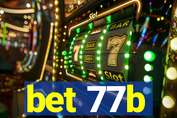 bet 77b