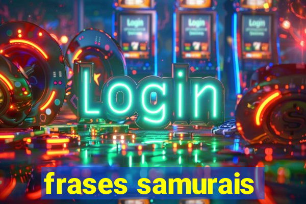 frases samurais