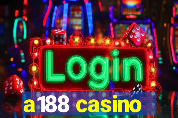 a188 casino