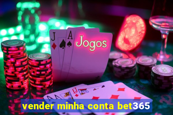 vender minha conta bet365
